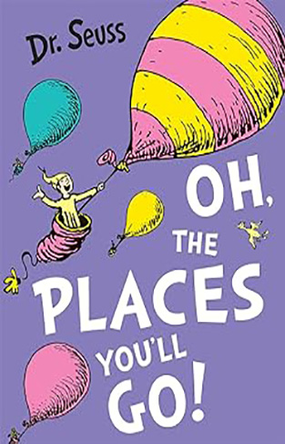 Oh, the Places You'll Go!